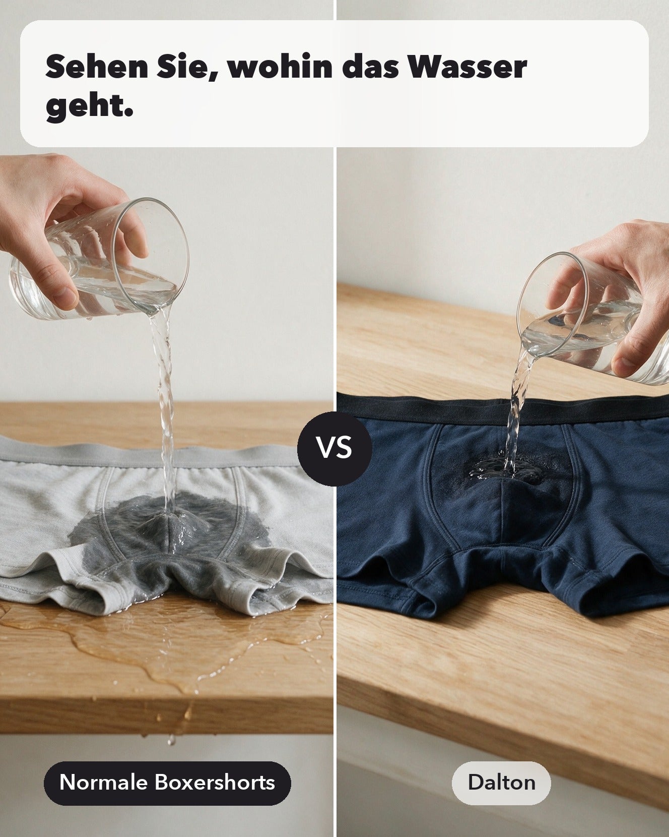 2. Ich habe Wasser darauf geschüttet. Meine alten Boxershorts ließen es direkt durch.