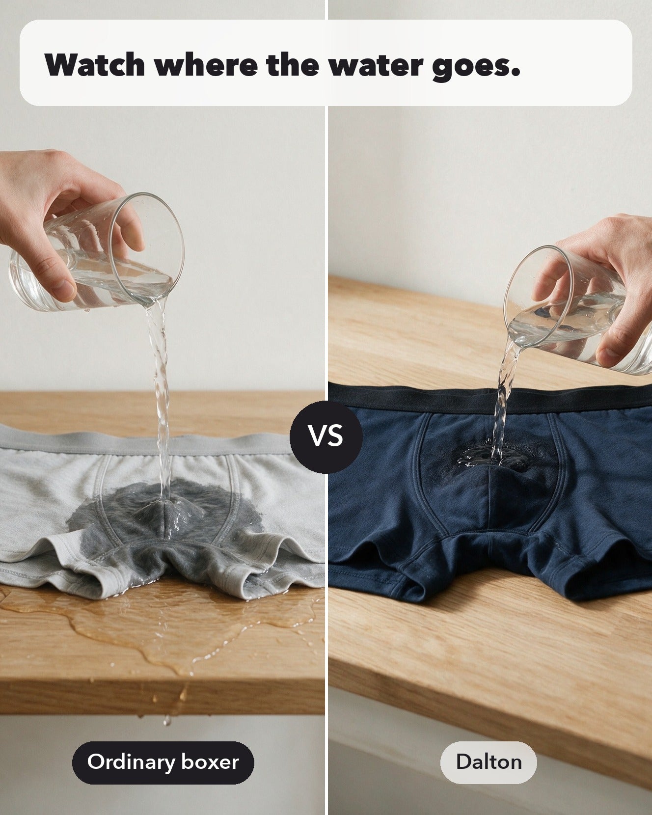 2. I poured water on it. My old boxers let it straight through.