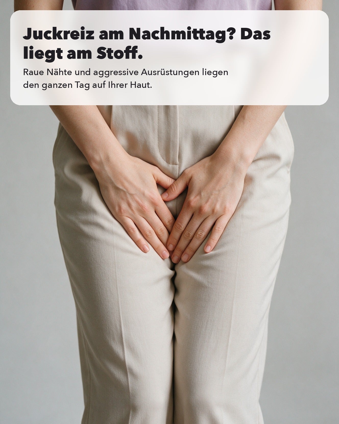4. Sanft zu empfindlicher Haut — kein Jucken mehr am Nachmittag